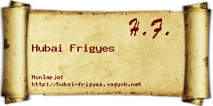 Hubai Frigyes névjegykártya